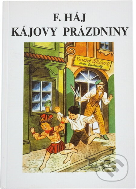 Kniha: Kájovy prázdniny (Felix Háj). , 1991