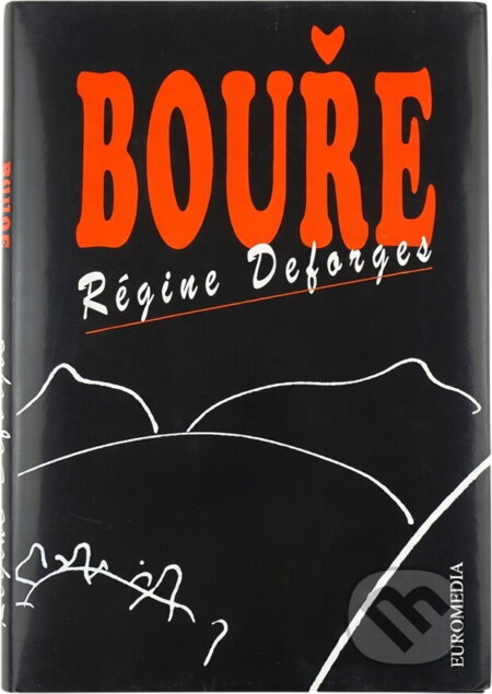 Kniha: Bouře (Régine Deforges). Euromedia Group, 1998