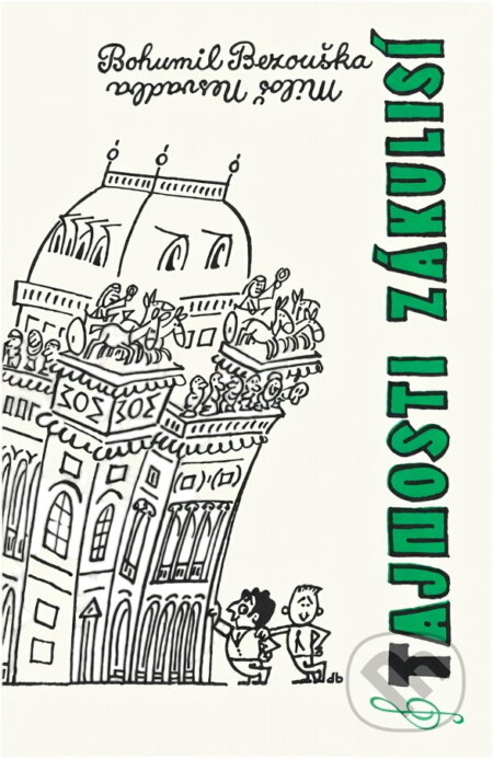 Kniha: Tajnosti zákulisí (Bohumil Bezouška). Panton, 1977