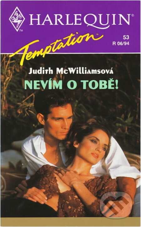 Kniha: Nevím o tobě! (Judith McWilliams). Harlequin, 1994