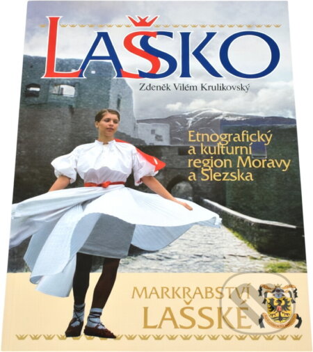 Kniha: Lašsko : etnografický a kulturní region Moravy a Slezska (). , 2007