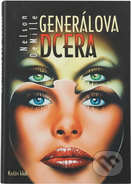 Kniha: Generálova dcera (Nelson DeMille). Knižní klub, 1994