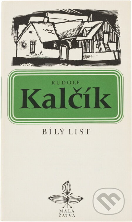 Kniha: Bílý list (Rudolf Kalčík). Československý spisovatel, 1976