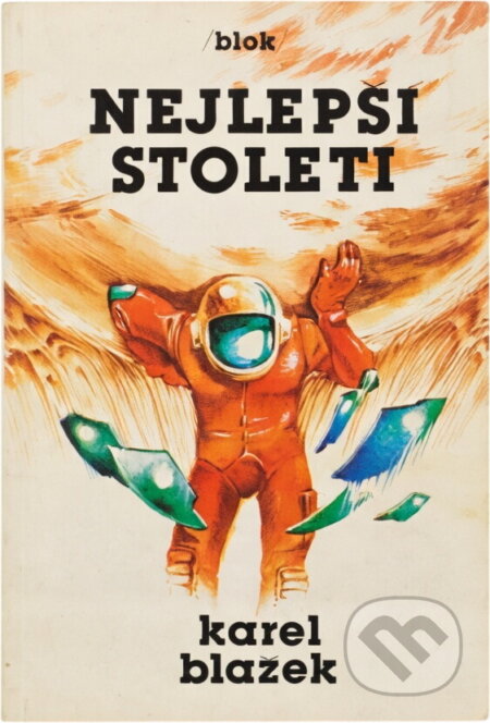 Kniha: Nejlepší století (Karel Blažek). , 1982