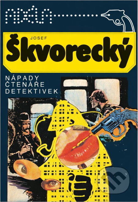 Kniha: Nápady čtenáře detektivek (Josef Škvorecký). Československý spisovatel, 1965