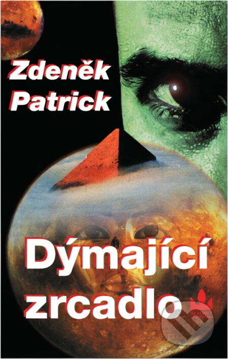 Kniha: Dýmající zrcadlo (Zdeněk Patrick). Baronet, 2002