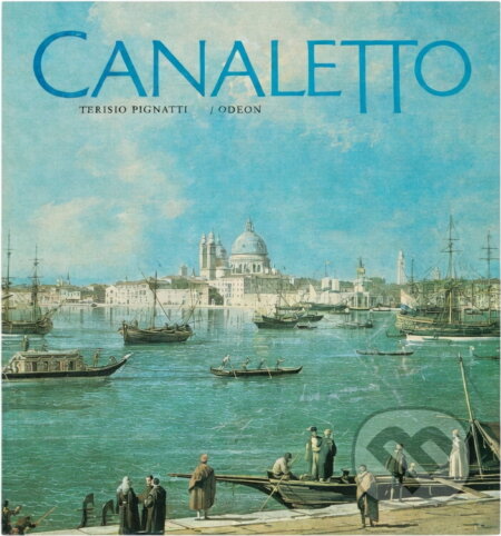 Kniha: Canaletto (Terisio Pignatti). Odeon, 1983