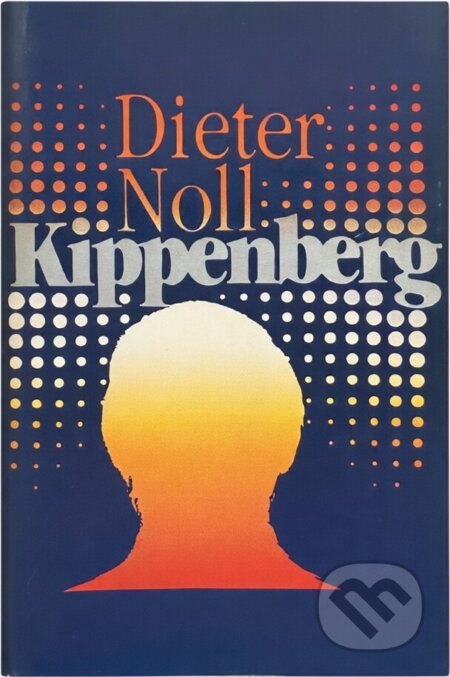 Kniha: Kippenberg (Dieter Noll). , 1987