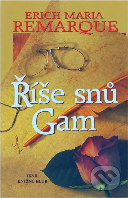 Kniha: Říše snů ; Gam (Erich Maria Remarque). , 2000