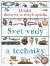 Detská ilustrovaná encyklopédia I. - Svet vedy a techniky - Kolektív autorov, Slovart