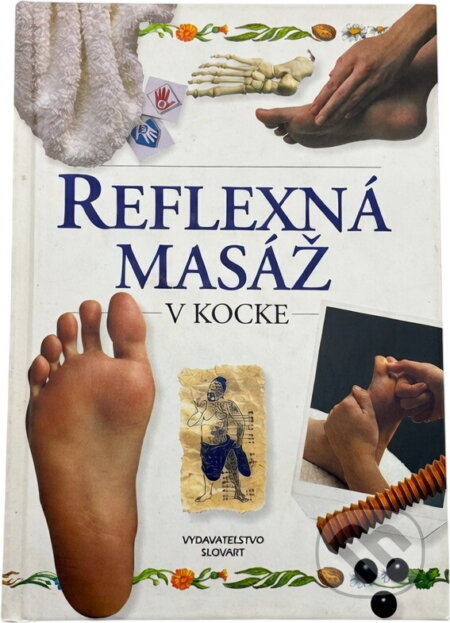 Kniha: Reflexná masáž v kocke (Autorský kolektív). Slovart