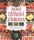 Nová úžitková záhrada - Kolektív autorov, Slovart
