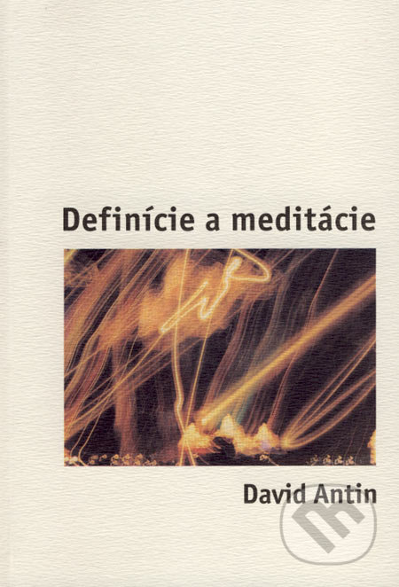 Definície a meditácie - David Antin, Drewo a srd, 1999