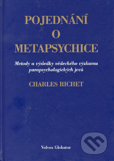 Pojednání o metapsychice - Charles Richet, Volvox Globator, 2005