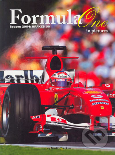 Formula One in pictures - Martin Trenkler, Forma.interactive, 2004