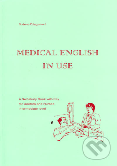Medical english in use - Božena Džuganová, Džuganová, 1999