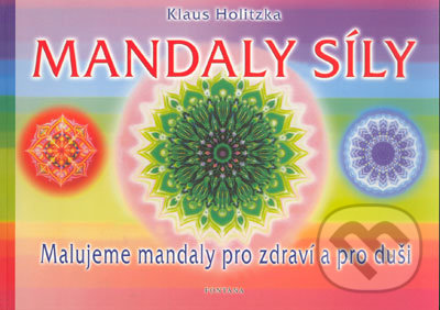 Mandaly síly - Klaus Holitzka, Aquamarin&Fontána, 2004