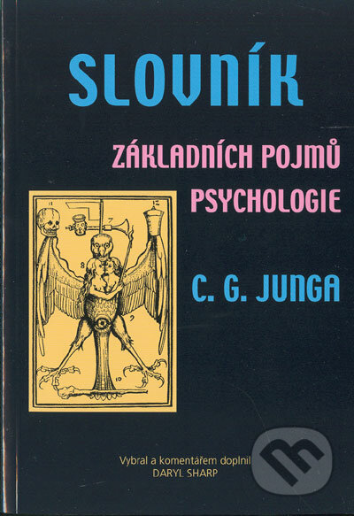 Slovník základních pojmů psychologie C. G. Junga - Daryl Sharp, Nakladatelství Tomáše Janečka, 2005