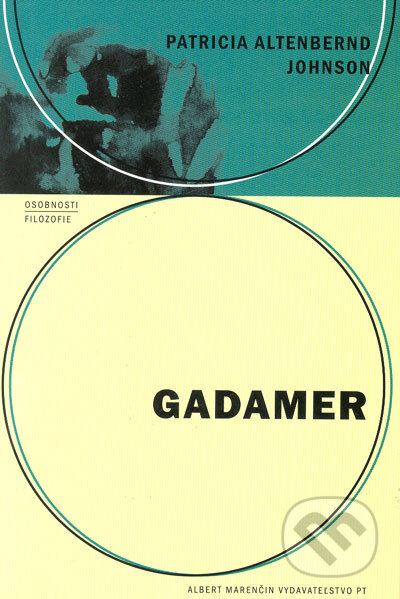 Gadamer - Patricia Altenbernd-Johnson, Marenčin PT, 2005