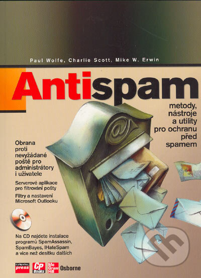 Antispam - Paul Wolfe, Charlie Scott, Mike W. Erwin, Computer Press, 2004