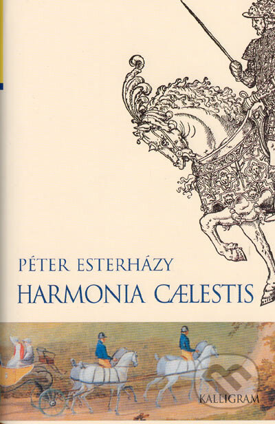 Harmonia Caelestis - Péter Esterházy, Kalligram, 2005