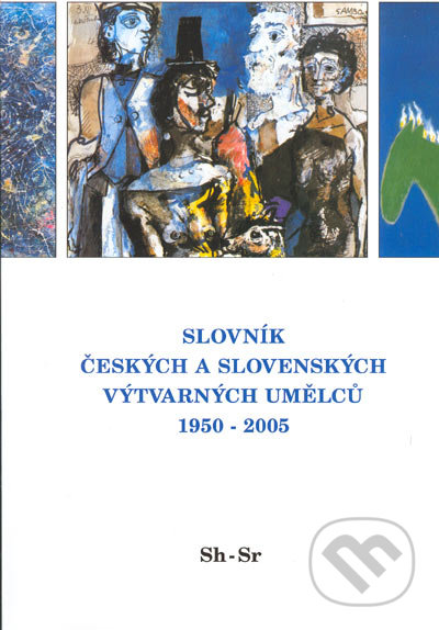 Slovník českých a slovenských výtvarných umělců 1950 - 2005 (Sh-Sr), Výtvarné centrum Chagall, 2005