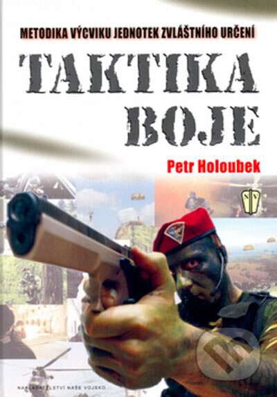 Taktika boje - Petr Holoubek, Naše vojsko CZ, 2005