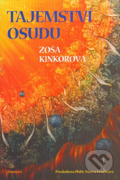 Tajemství osudu - Zoša Kinkorová, Eminent, 2002