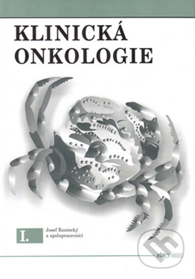 Klinická onkologie - Josef Koutecký a spolupracovníci, Riopress, 2004