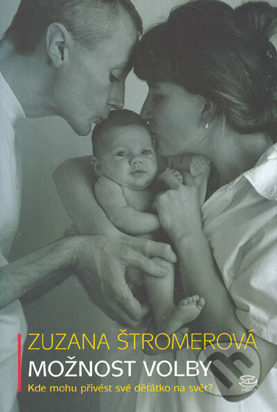 Možnost volby - Zuzana Štromerová, Argo, 2005