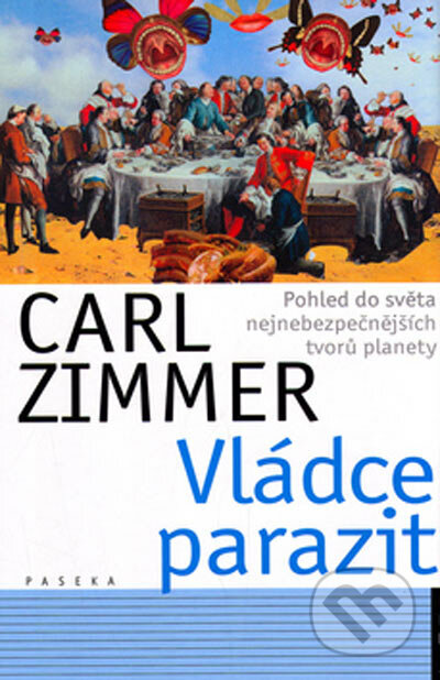 Vládce parazit - Carl Zimmer, Paseka, 2005