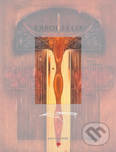 Krehká rovnováha - Karol Felix, Edition Ryba, 2005