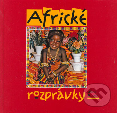 Africké rozprávky - Albín Korem, Vydavateľstvo Michala Vaška, 2004