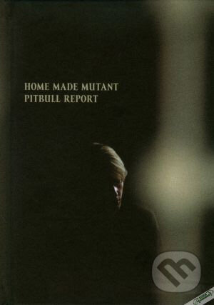 Pitbull report (kniha + CD) - Maroš Hečko, Home Made Mutant, L.C.A., 2004