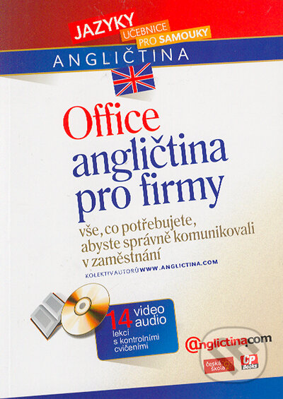 Office - Angličtina pro firmy - Kolektiv www.anglictina.com, Computer Press, 2005