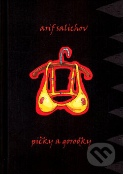 Pičky a gorodky - Arich Salichov, Městské knihy, 2005
