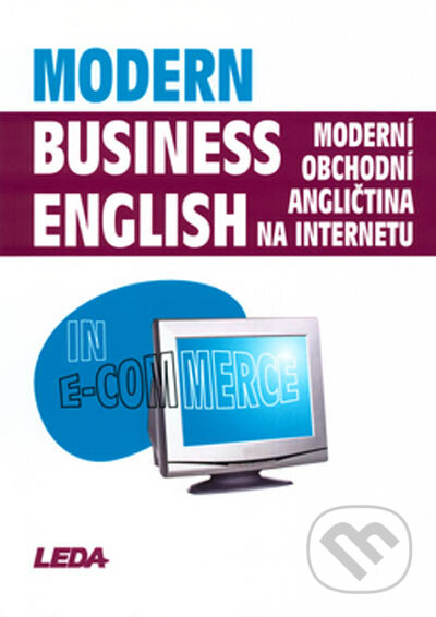 Moderní obchodní angličtina na internetu - Miroslav Kaftan, Leda, 2005