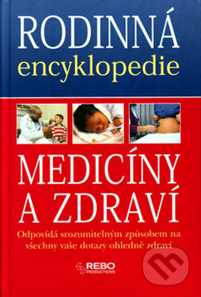 Rodinná ecyklopedie medicíny a zdraví - Maxine Long, Rebo, 2005