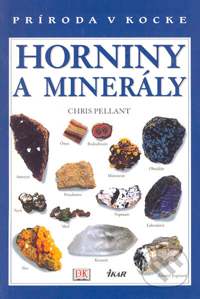 Horniny a minerály - Chris Pellant, Ikar, 2005
