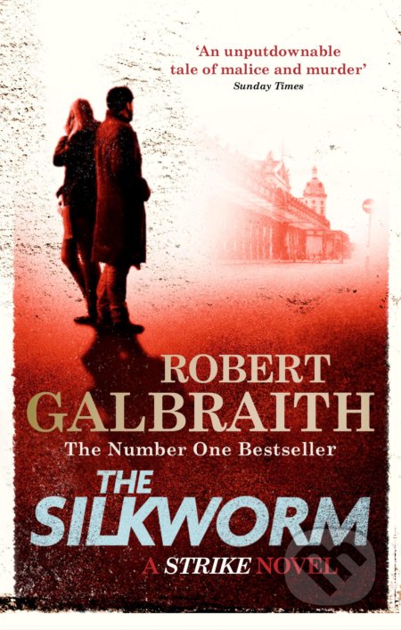 The Silkworm - Robert Galbraith, J.K. Rowling, Sphere, 2015