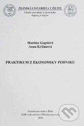 Praktikum z ekonomiky podniku - Martina Gogolová, Anna Križanová