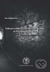Vydávanie technickej a prírodovednej literatúry na Slovensku do roku 1918 - Eva Augustínová, EDIS, 2014