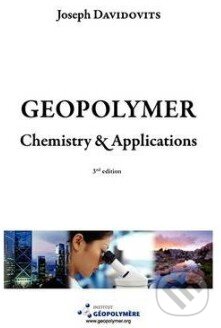 Geopolymer Chemistry and Applications - Joseph Davidovits, Institut Geopolymere, 2011