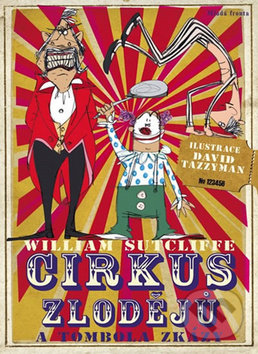 Cirkus zlodějů a tombola zkázy - William Sutcliffe, Mladá fronta, 2015