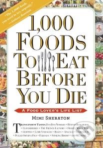 1000 Foods To Eat Before You Die - Mimi Sheraton, Workman, 2015