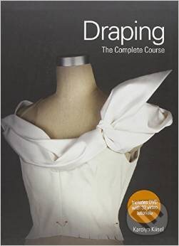 Kniha: Draping (Karolyn Kiisel). Laurence King Publishing, 2013