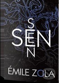 Sen - Émile Zola, Edice knihy Omega, 2015