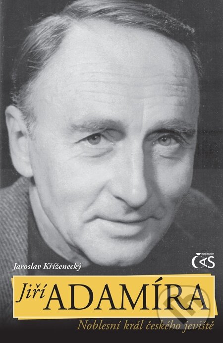 E-kniha: Jiří Adamíra - noblesní král českého jeviště (Jaroslav Kříženecký a Kříženecký Jaroslav)