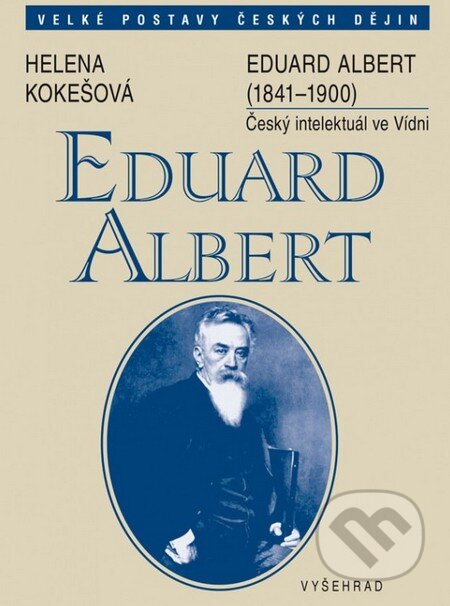 Eduard Albert (1841-1900) - Helena Kokešová, Vyšehrad, 2015
