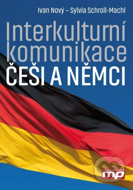 Interkulturní komunikace v řízení a podnikání (česko-německá) - Ivan Nový, Sylvia Schroll-Machl, Management Press, 2015